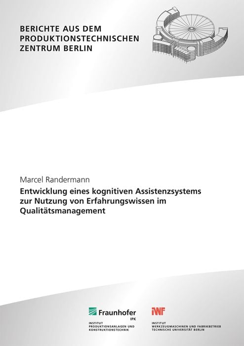 Produktbild: Entwicklung eines kognitiven Assistenzsystems zur Nutzung von Erfahrungswissen im Qualit&auml;tsmanagement