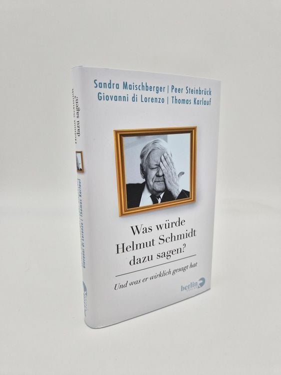 Produktbild: Was w&uuml;rde Helmut Schmidt dazu sagen?