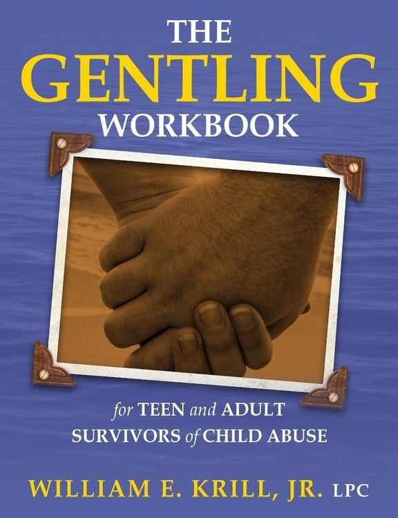 Produktbild: The Gentling Workbook for Teen and Adult Survivors of Child Abuse