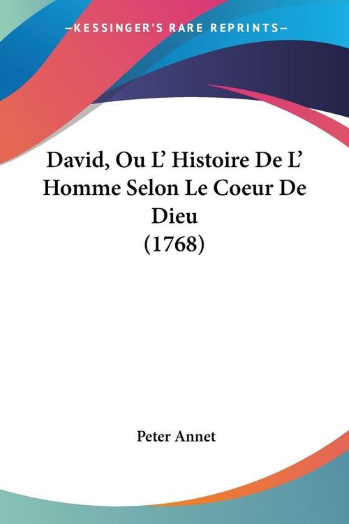 Produktbild: Annet, P: David, Ou L' Histoire De L' Homme Selon Le Coeur D