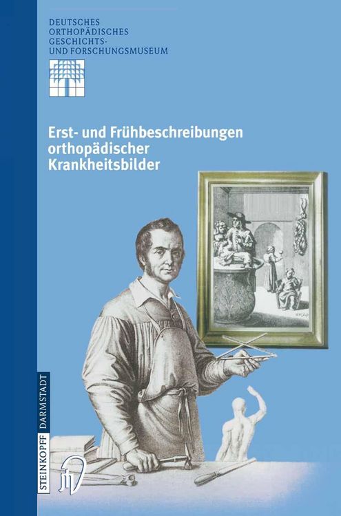 Produktbild: Erst- und Fr&uuml;hbeschreibungen orthop&auml;discher Krankheitsbilder