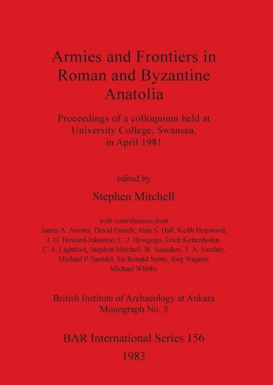 Produktbild: Armies and Frontiers in Roman and Byzantine Anatolia