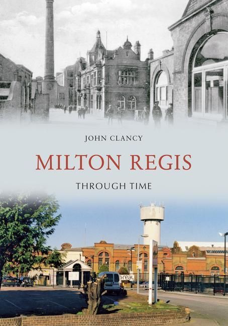 Produktbild: Milton Regis Through Time