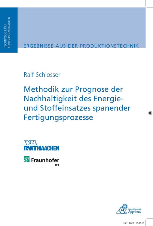 Produktbild: Methodik zur Prognose der Nachhaltigkeit des Energie- und Stoffeinsatzes spanender Fertigungsprozesse