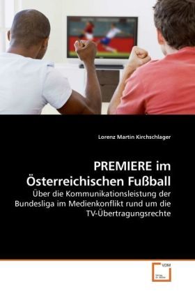 Produktbild: Kirchschlager, L: PREMIERE im &Ouml;sterreichischen Fu&szlig;ball