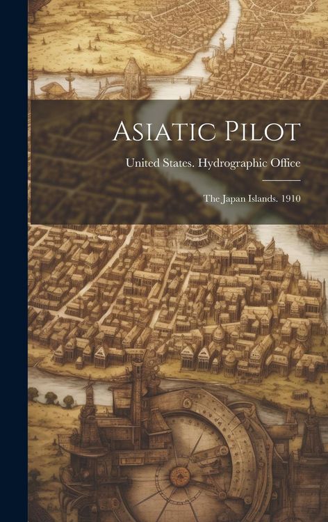 Produktbild: Asiatic Pilot: The Japan Islands. 1910