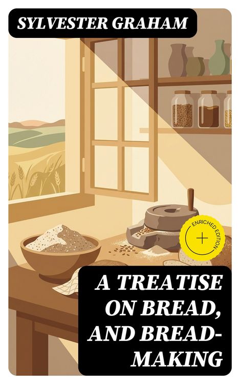 Produktbild: A Treatise on Bread, and Bread-making