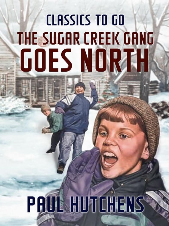 Produktbild: The Sugar Creek Gang Goes North