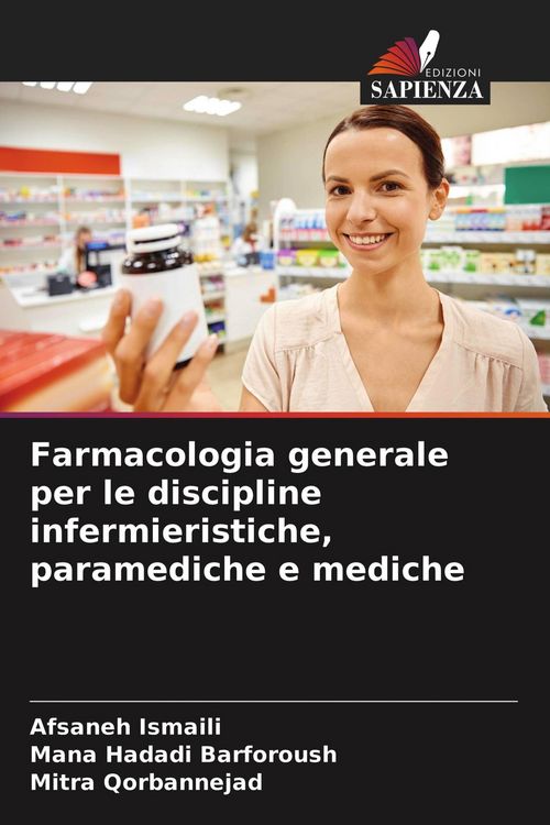 Produktbild: Farmacologia generale per le discipline infermieristiche, paramediche e mediche