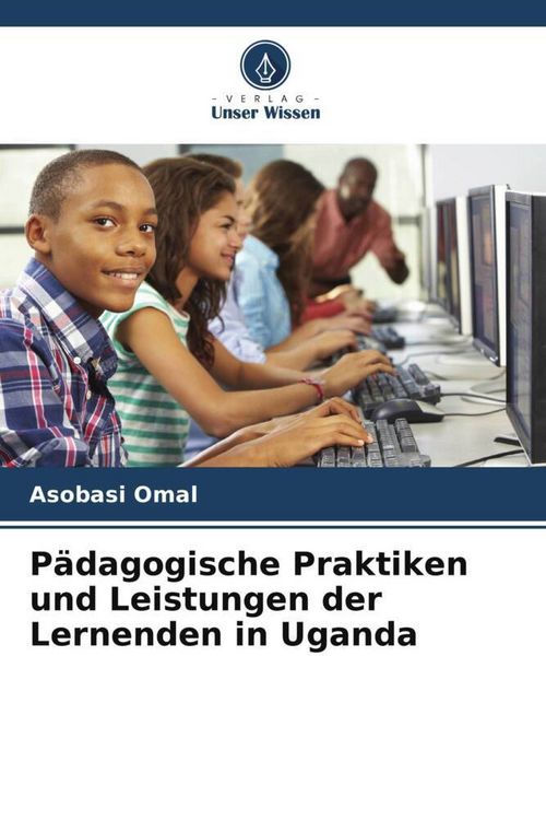 Produktbild: P&auml;dagogische Praktiken und Leistungen der Lernenden in Uganda