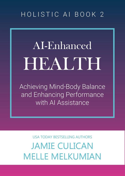 Produktbild: AI-Enhanced Health (Achieving Mind-Body Balance and Enhancing Performance with AI Assistance)