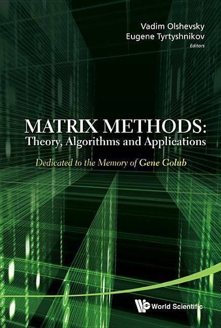Produktbild: Matrix Methods: Theory, Algorithms and Applications - Dedicated to the Memory of Gene Golub