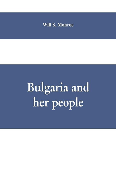 Produktbild: Bulgaria and her people