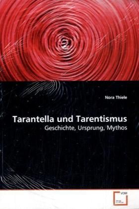 Produktbild: Thiele, N: Tarantella und Tarentismus