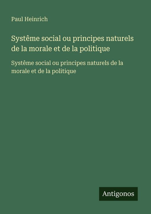 Produktbild: Syst&ecirc;me social ou principes naturels de la morale et de la politique