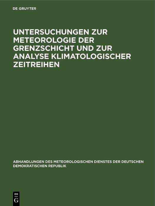 Produktbild: Untersuchungen zur Meteorologie der Grenzschicht und zur Analyse klimatologischer Zeitreihen