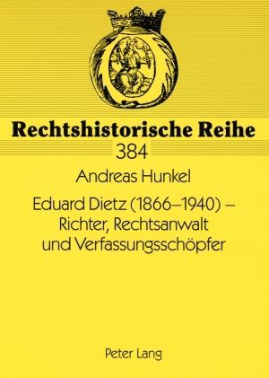 Produktbild: Eduard Dietz (1866-1940) &ndash; Richter, Rechtsanwalt und Verfassungsschoepfer