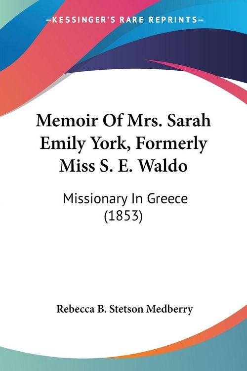 Produktbild: Memoir Of Mrs. Sarah Emily York, Formerly Miss S. E. Waldo