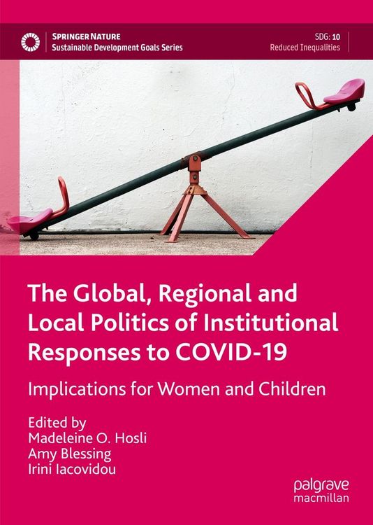 Produktbild: The Global, Regional and Local Politics of Institutional Responses to COVID-19