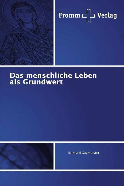 Produktbild: Das menschliche Leben als Grundwert