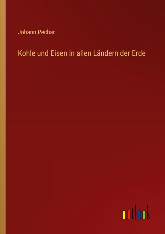Produktbild: Kohle und Eisen in allen L&auml;ndern der Erde