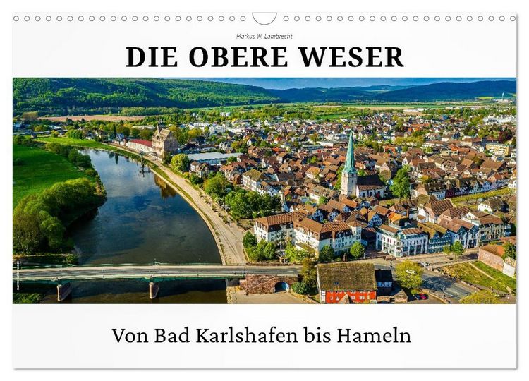 Produktbild: Die Obere Weser - von Bad Karlshafen bis Hameln (Wandkalender 2027 DIN A3 quer), CALVENDO Monatskalender