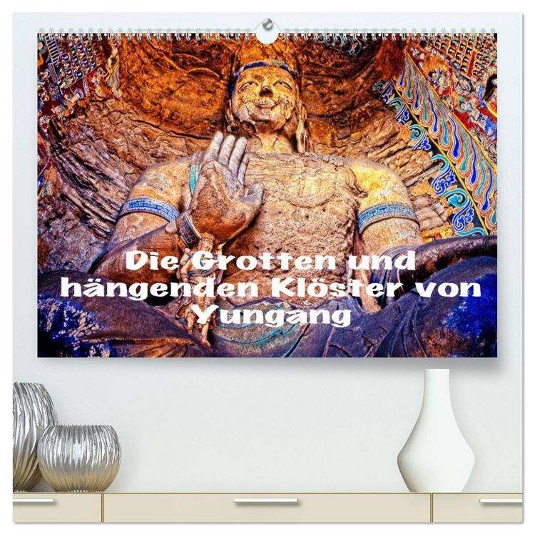 Produktbild: Die Grotten und h&auml;ngenden Kl&ouml;ster von Yungang (hochwertiger Premium Wandkalender 2026 DIN A2 quer), Kunstdruck in Hochglanz