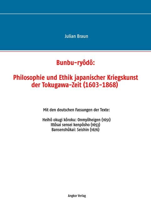 Produktbild: Bunbu-ry&ocirc;d&ocirc;: Philosophie und Ethik japanischer Kriegskunst der Tokugawa-Zeit (1603-1868)