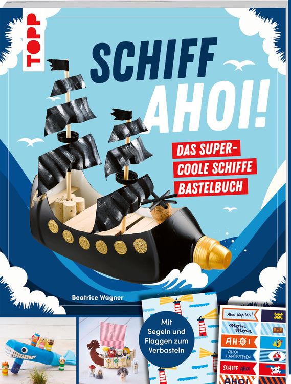 Produktbild: Schiff Ahoi! Das supercoole Schiffe-Bastelbuch
