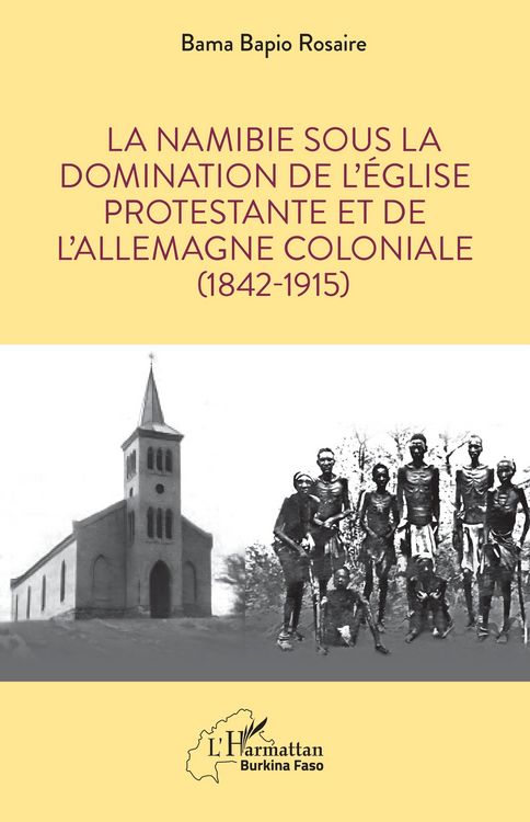 Produktbild: La Namibie sous la domination de l'&Eacute;glise protestante et de l'Allemagne coloniale (1842-1915)