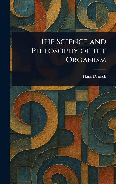 Produktbild: The Science and Philosophy of the Organism