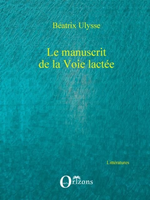 Produktbild: Le manuscrit de la voie lactee