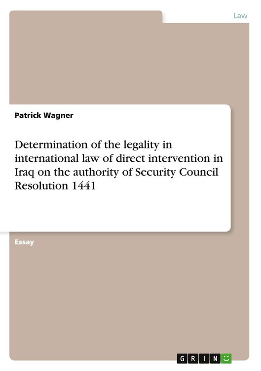 Produktbild: Determination of the legality in international law of direct intervention in Iraq on the authority of Security Council Resolution 1441