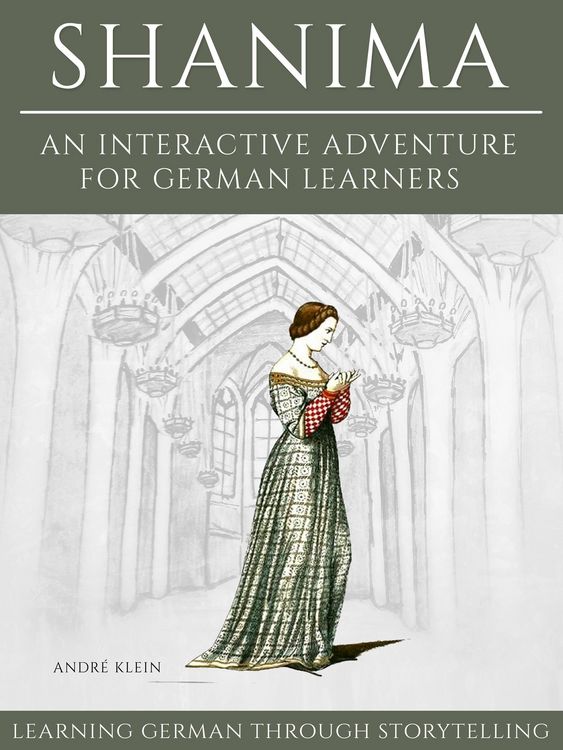 Produktbild: Learning German Through Storytelling: Shanima - An Interactive Adventure For German Learners