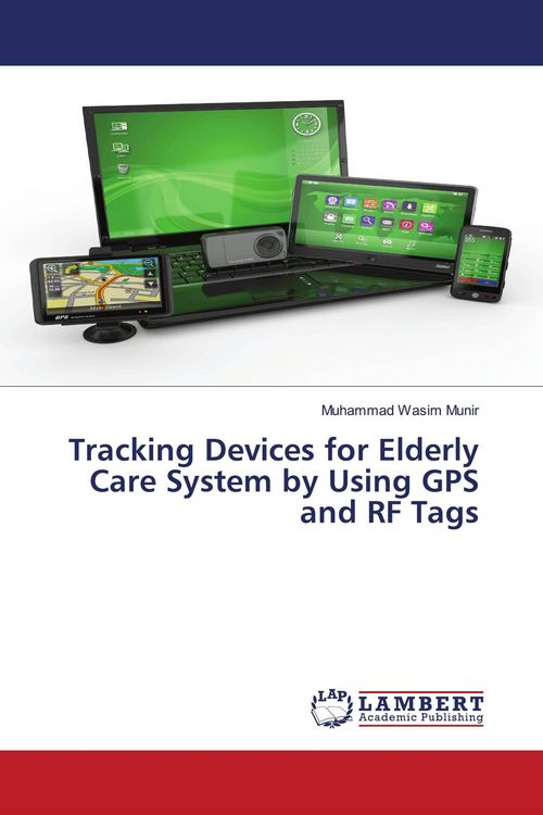 Produktbild: Tracking Devices for Elderly Care System by Using GPS and RF Tags