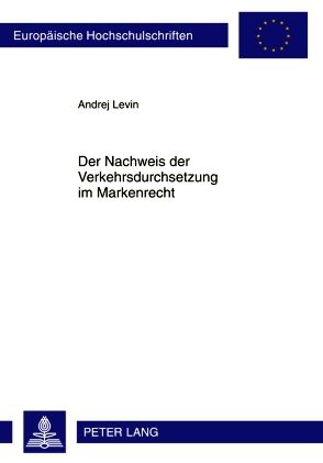 Produktbild: Der Nachweis der Verkehrsdurchsetzung im Markenrecht