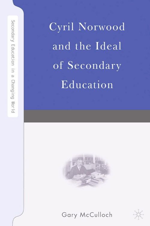 Produktbild: Cyril Norwood and the Ideal of Secondary Education