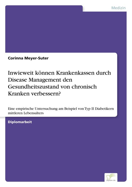 Produktbild: Inwieweit k&ouml;nnen Krankenkassen durch Disease Management den Gesundheitszustand von chronisch Kranken verbessern?