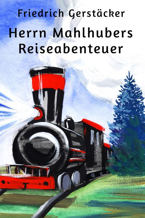 Produktbild: Herrn Mahlhubers Reiseabenteuer