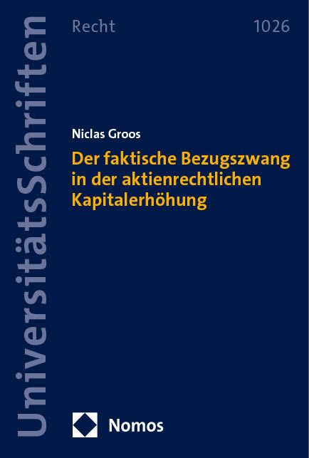 Produktbild: Der faktische Bezugszwang in der aktienrechtlichen Kapitalerh&ouml;hung
