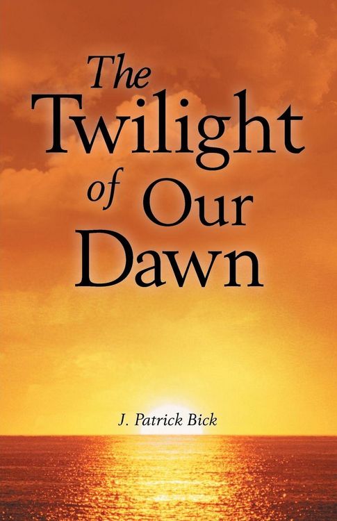 Produktbild: The Twilight of Our Dawn