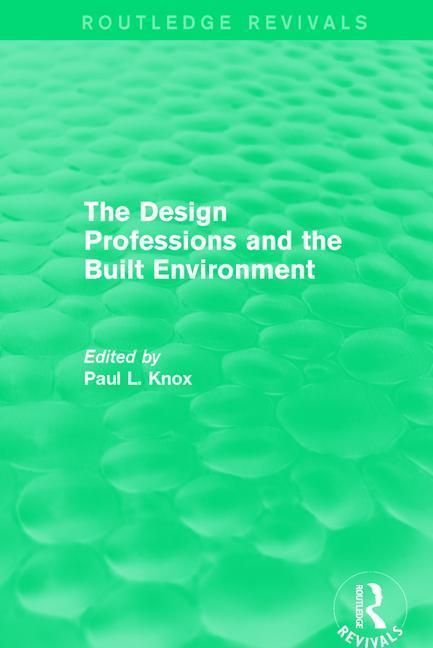 Produktbild: : The Design Professions and the Built Environment (1988)