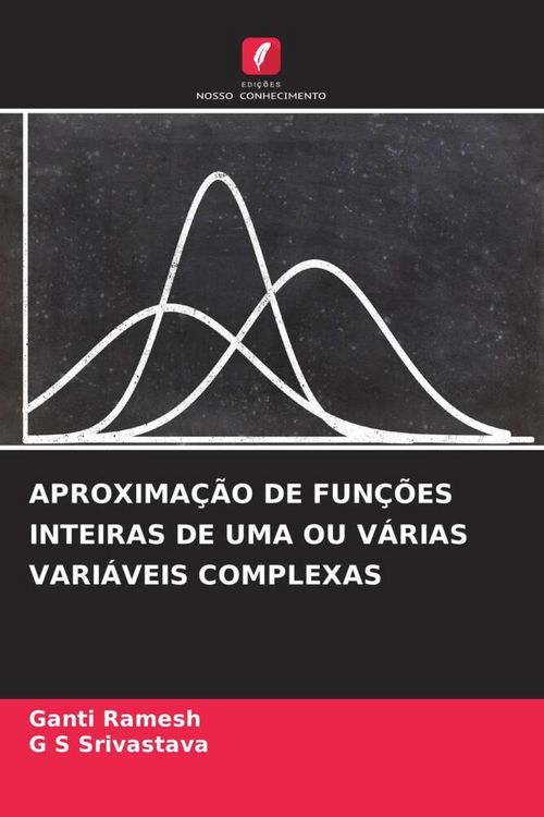 Produktbild: Aproxima&ccedil;&atilde;o De Fun&ccedil;&otilde;es Inteiras De Uma Ou V&aacute;rias Vari&aacute;veis Complexas