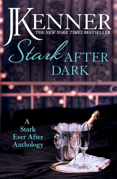 Produktbild: Stark After Dark: A Stark Ever After Anthology (Take Me, Have Me, Play My Game, Seduce Me)