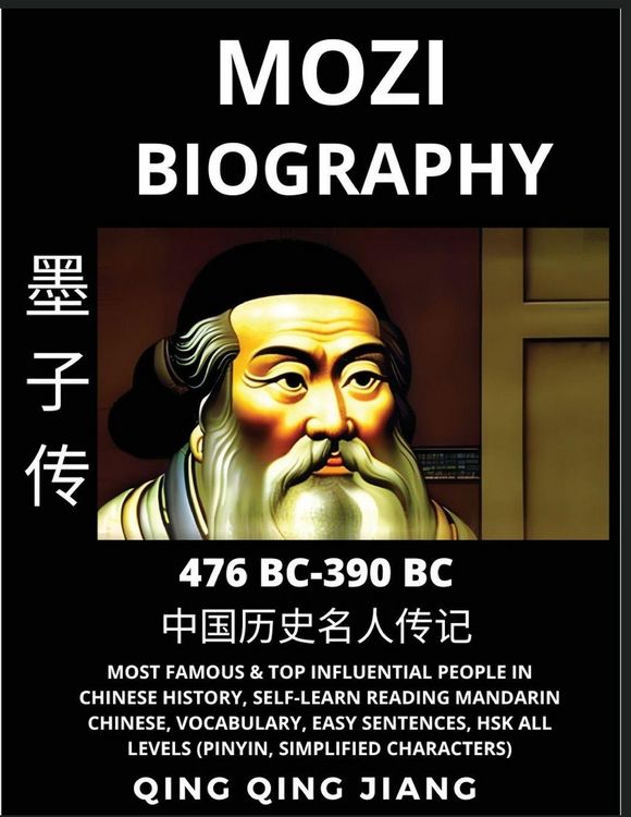 Produktbild: Mozi Biography - Mohist School Philosopher & Thinker, Most Famous & Top Influential People in History, Self-Learn Reading Mandarin Chinese, Vocabulary, Easy Sentences, HSK All Levels, Pinyin, English