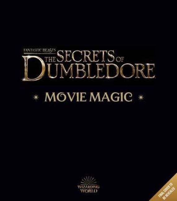 Produktbild: Fantastic Beasts  The Secrets of Dumbledore: Movie Magic