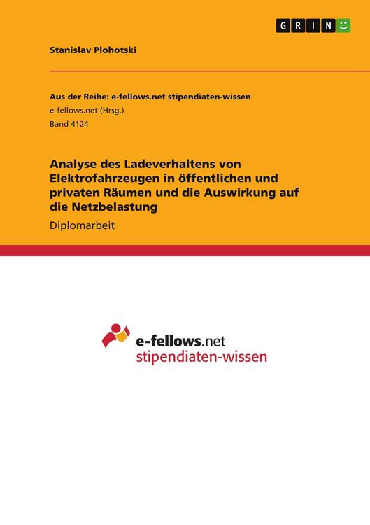 Produktbild: Analyse des Ladeverhaltens von Elektrofahrzeugen in &ouml;ffentlichen und privaten R&auml;umen und die Auswirkung auf die Netzbelastung