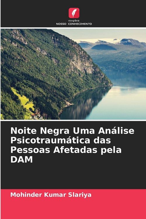 Produktbild: Noite Negra Uma An&aacute;lise Psicotraum&aacute;tica das Pessoas Afetadas pela DAM