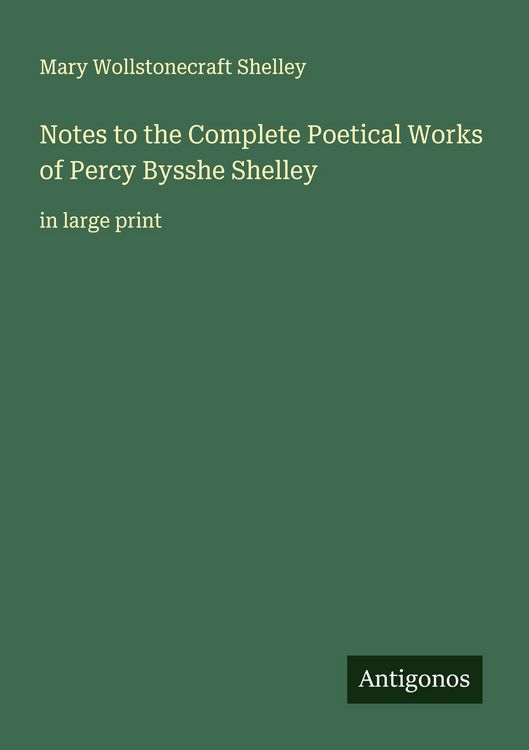 Produktbild: Notes to the Complete Poetical Works of Percy Bysshe Shelley