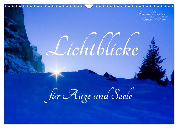 Produktbild: Lichtblicke f&uuml;r Auge und Seele - Der Kalender (Wandkalender 2026 DIN A3 quer), CALVENDO Monatskalender